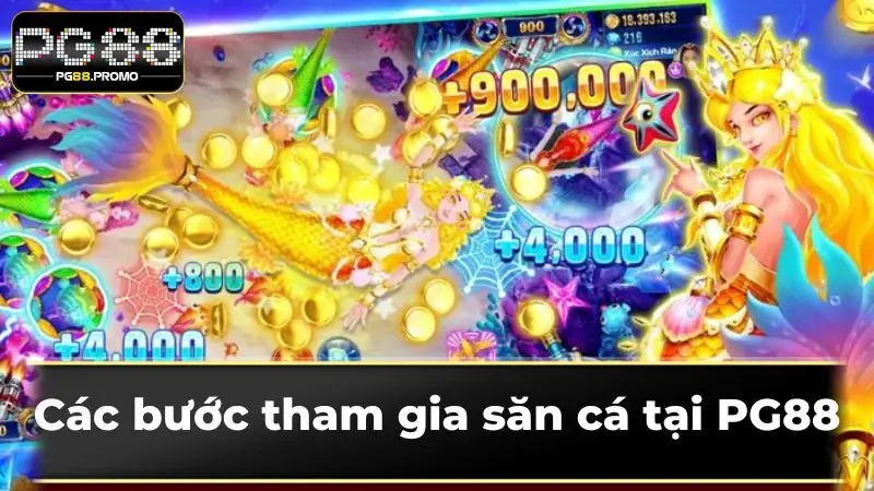 Các bước tham gia săn cá tại PG88