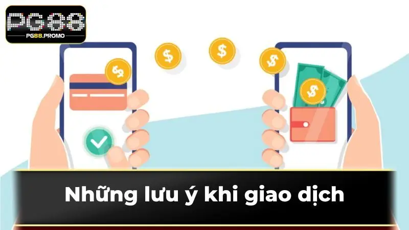Những lưu ý khi giao dịch